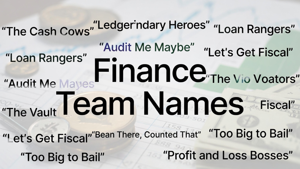 Scattered finance team names like “The Cash Cows” and “Loan Rangers” surrounding a bold “Finance Team Names” headline on a clean green‑grey background.