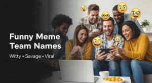 Funny meme team names banner showing a group reacting to a meme
