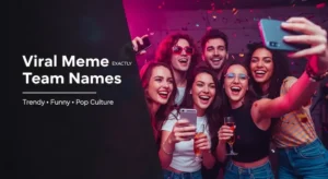 Viral meme team names featured image with friends laughing at a phone