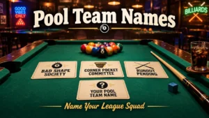 Pool table with name cards showing pool team names: Bad Shape Society, Corner Pocket Committee, Runout Pending. Blank card "Your Pool Team Name". Cue stick, chalk, soda, pool hall background. Hero image for pool team names article.